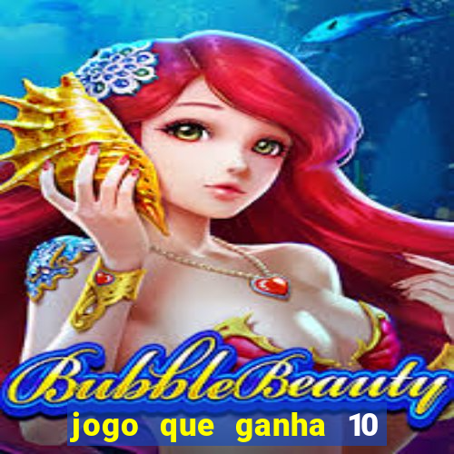 jogo que ganha 10 reais no cadastro